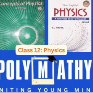 Batch P12 - 12th Physics (Session 2024-25)